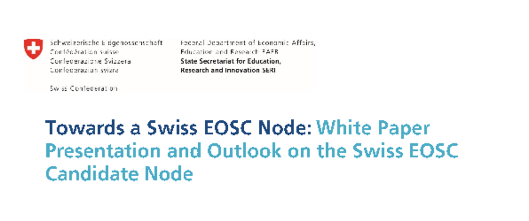 Towards a Swiss EOSC Node: White Paper Presentation and Outlook on the EOSC Candidate Node Switzerland