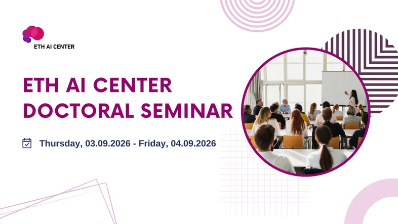 ETH AI Center Doctoral Seminar 2026